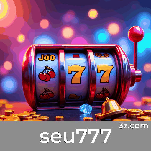 Seu777: Diversão Ilimitada para Jogadores Brasileiros